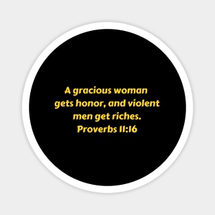 Bible Verse Proverbs 11:16 Magnet